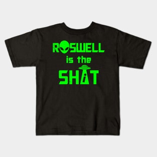 Roswell is the Shi*t B Kids T-Shirt